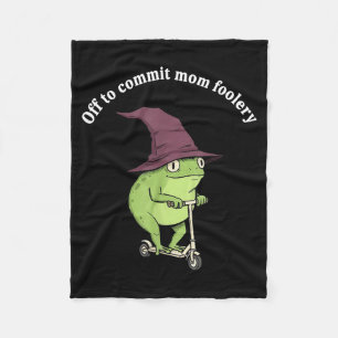 Off To Commit Mom Foolery Funny Frog Mom Humor  Fleece Blanket