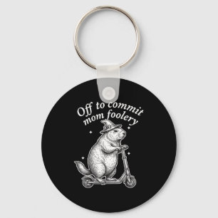 Off To Commit Mom Foolery Groundhog Humor Moms Mot Keychain