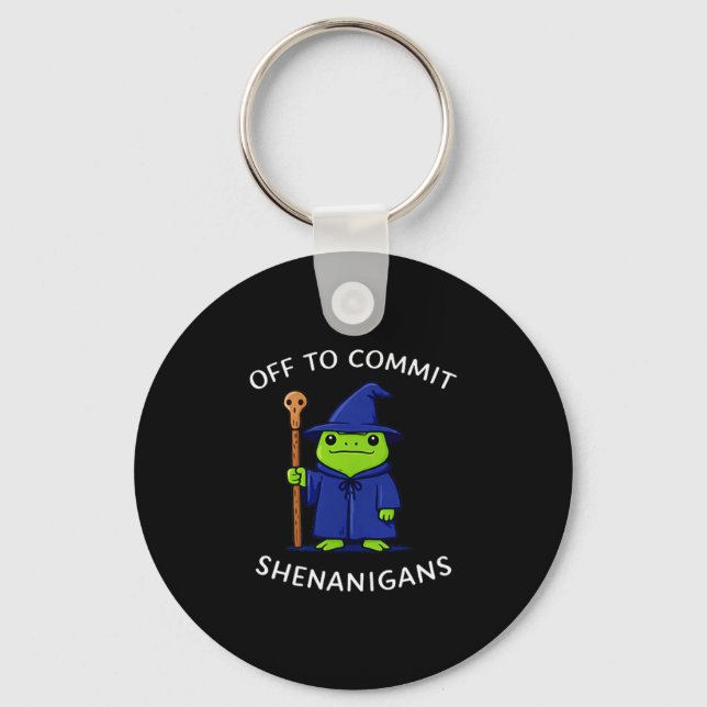 Off to commit shenanigans wizard frog meme  keychain (Front)