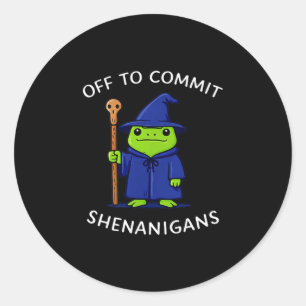 Off to commit shenanigans wizard frog meme Off to  Classic Round Sticker