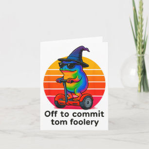 Off To Commit Tom Foolery Funny Frog Sarcasm Mem Card