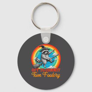 Off To Commit Tom Foolery Raccoon Funny Retro Desi Keychain