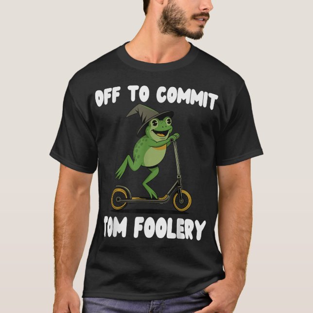 Off To Commit Tomfoolery Frog Toad Weirdcore  T-Shirt (Front)