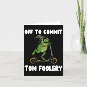 Off To Commit Tomfoolery Tee Frog Toad Weirdcore C Card