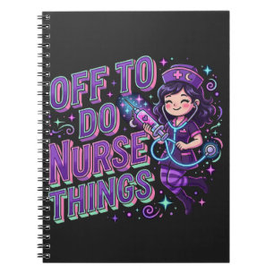 Off To Do Nurse Things Cute Witch Nurse Notebook