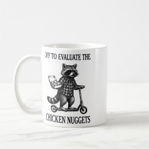 Off To Evaluate The Chicken Nuggets Dad Tax _1 Coffee Mug