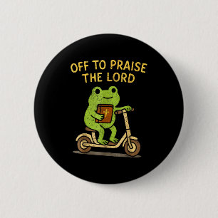 Off To Praise The Lord Frog Christian 2 Inch Round Button