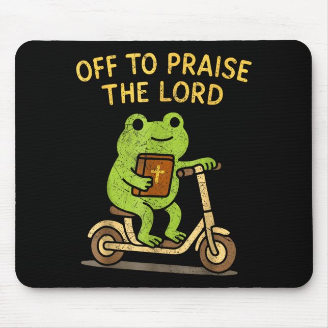 Off To Praise The Lord Frog Christian  Mouse Pad (Front)