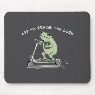 Off To Praise The Lord, Funny Christian Frog Meme  Mouse Pad