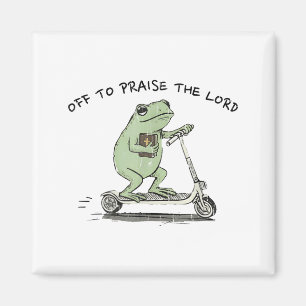 Off To Praise The Lord, Funny Christian  Magnet