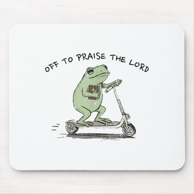 Off To Praise The Lord, Funny Christian  Mouse Pad (Front)
