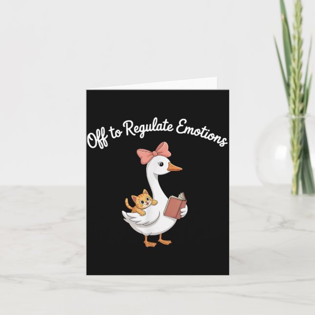 Off To Regulate Emotions Funny Goose Mental Health Card (Front)
