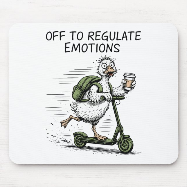 Off To Regulate Emotions Funny Goose Mental Health Mouse Pad (Front)
