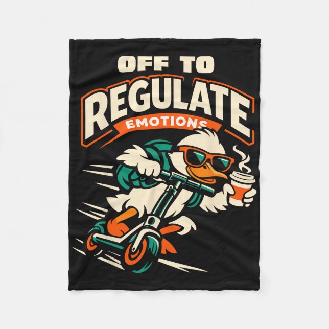 Off To Regulate Emotions Funny Goose Scooter Menta Fleece Blanket (Front)