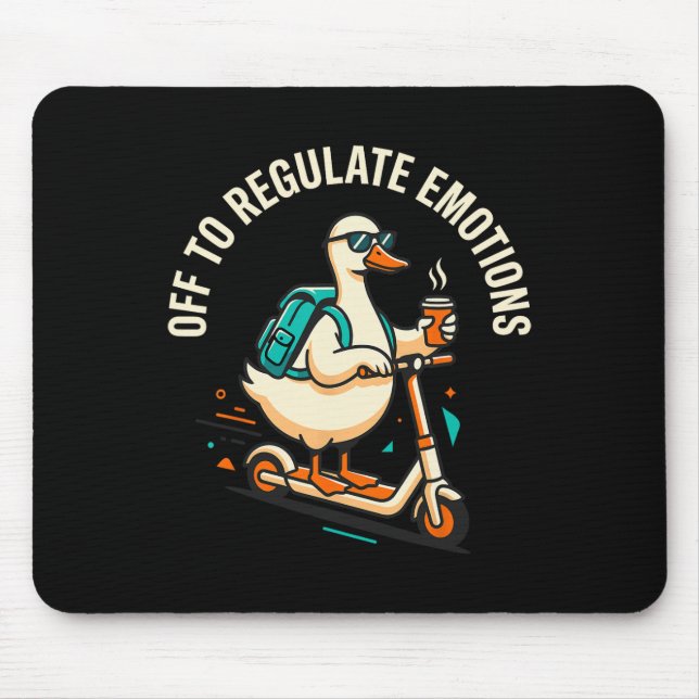 Off To Regulate Emotions Funny Goose Scooter Menta Mouse Pad (Front)