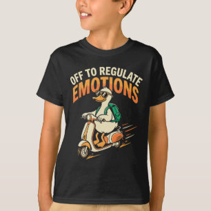 Off To Regulate Emotions Funny Goose Scooter Menta T-Shirt