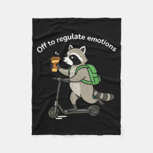 Off to regulate emotions funny raccoon mental fleece blanket