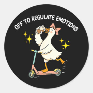 Off to regulate emotions funny silly goose mentalO Classic Round Sticker