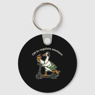 Off to regulate emotions funny silly goose mentalO Keychain