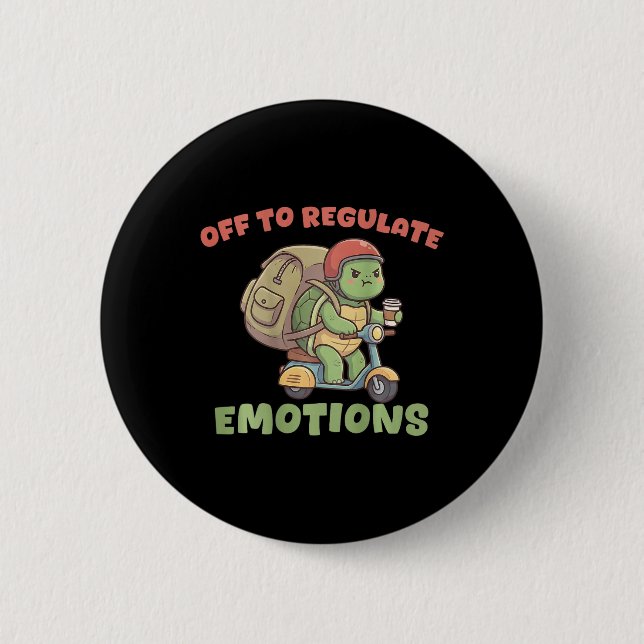 Off To Regulate Emotions Funny Turtle Scooter Humo 2 Inch Round Button (Front)