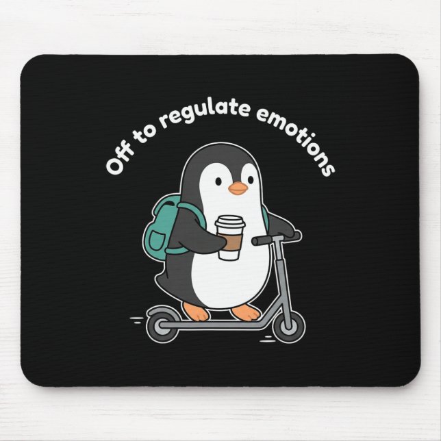 Off To Regulate Emotions Penguin Mental Health Cou Mouse Pad (Front)