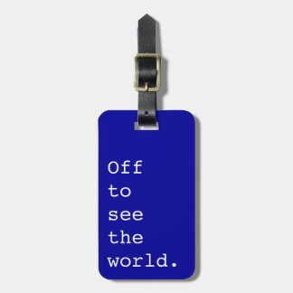 Off To See The World - Luggage Tag