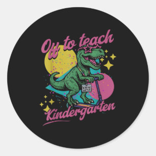 Off to teach kindergarten retro dinosaur teacher classic round sticker