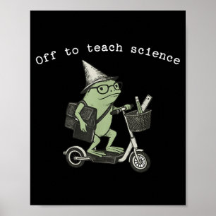 Off to Teach Science Teacher Lifestyle Poster