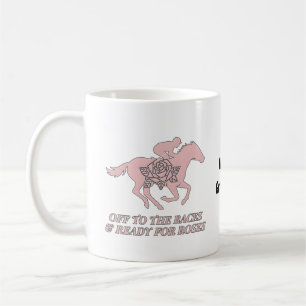 Off to the Races & Ready for Roses Horse Racing  Coffee Mug