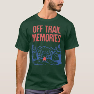 Off Trail Memories Hiking Friends Hiker Buddy Vaca T-Shirt