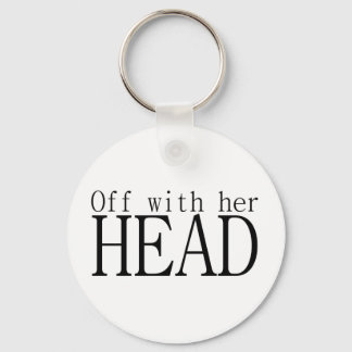 Off With Her Head Keychain