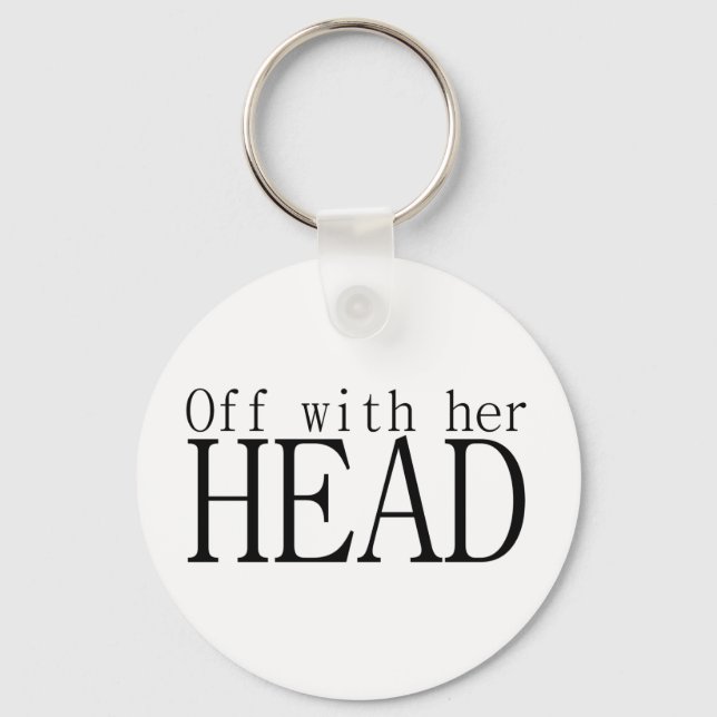Off With Her Head Keychain (Front)