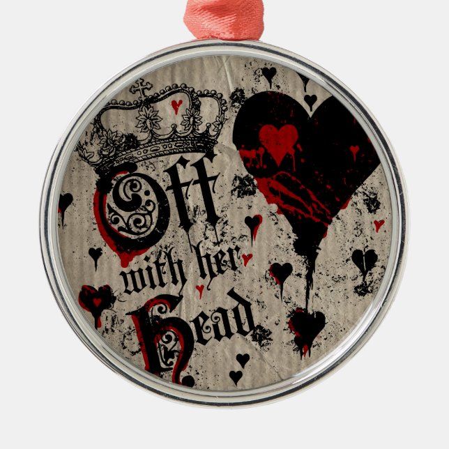 Off With Her Head Metal Ornament (Front)