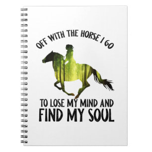 Off With The Horse I Go To Lose My Mind Forest Notebook