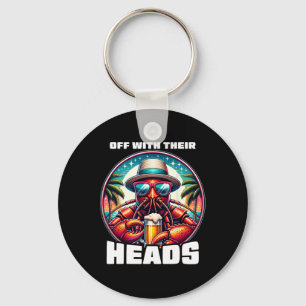 Off With Their Heads Funny Crawfish Boil Mardi Gra Keychain