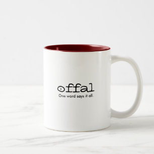 offal. One word says it all Two-Tone Coffee Mug