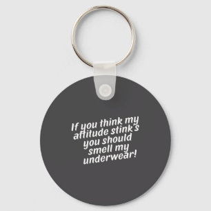 Offensive Attitude Quote With Crude Humor Keychain