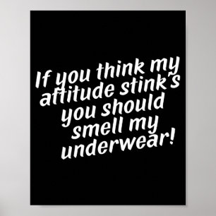 Offensive Attitude Quote With Crude Humor Poster