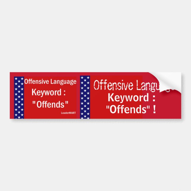 Offensive Language : Offends sign/sticker/magnet Bumper Sticker (Front)