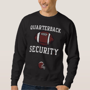 Offensive Lineman Protection Quarterback Securi F Sweatshirt