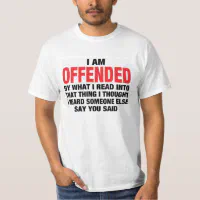 OFFENSIVE T-Shirt | Zazzle