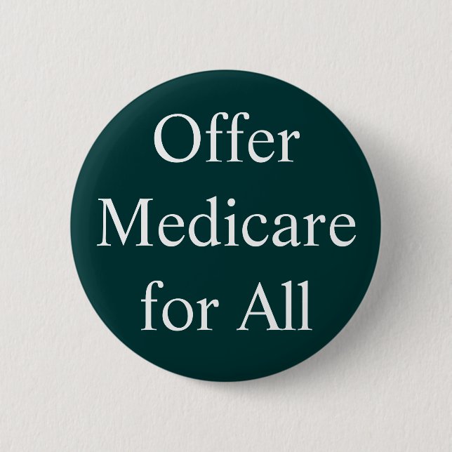 Offer Medicare for All 2 Inch Round Button (Front)