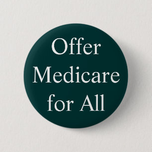 Offer Medicare for All 2 Inch Round Button