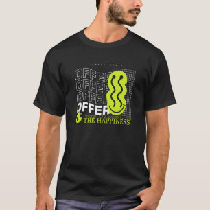 Offer the Happiness Fresh Urban Street T-Shirt