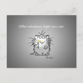 OFFER WHATEVER LIGHT YOU CAN by Sandra Boynton Postcard