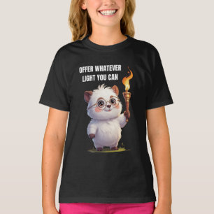 Offer Whatever Light You Can Motivational Quote  T-Shirt