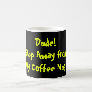 Office "DUDE'S" Coffee Mug, Don't Touch Mug