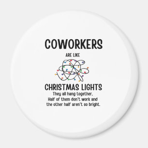 Office Gag Gifts Coworkers Are Like Christmas Ligh Magnet