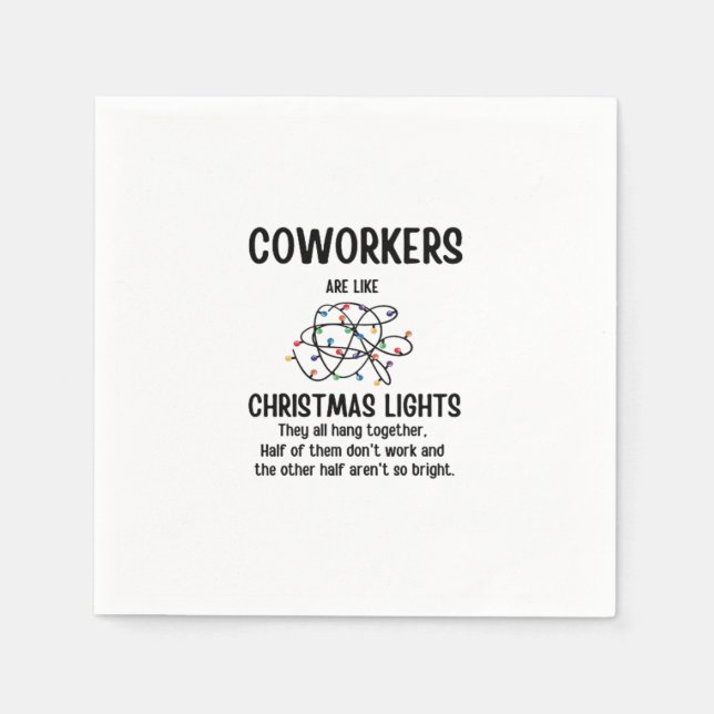 Office Gag Gifts Coworkers Are Like Christmas Ligh Napkin (Front)