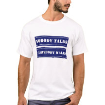 Office Nobody Talks Everybody Walks T-Shirt